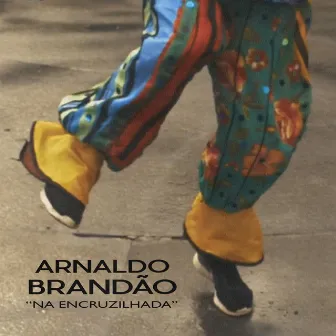 Na Encruzilhada by Arnaldo Brandão