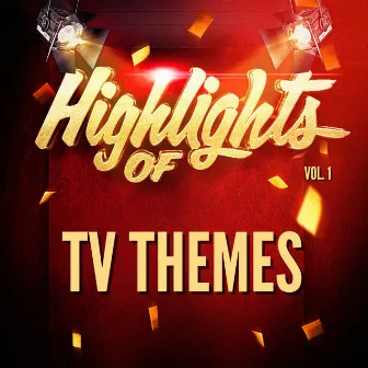 Highlights of Tv Themes, Vol. 1 by T.V Themes