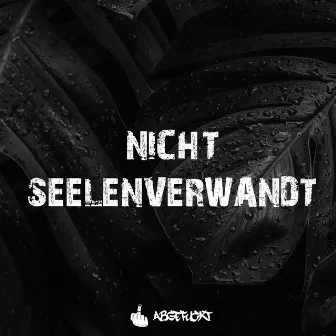 nicht seelenverwandt by ABGefuckt