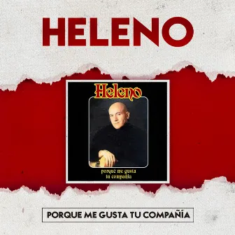 Porque Me Gusta Tu Compañía by Heleno