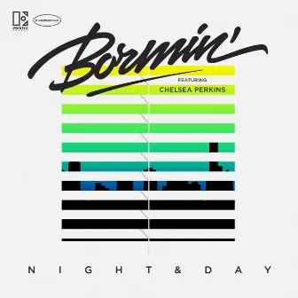 Night & Day (feat. Chelsea Perkins) by Bormin’