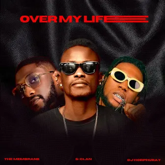 Over My Life by G-Clan