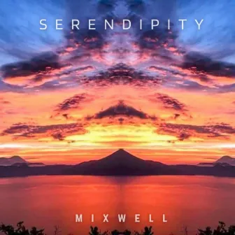 Serendipity by Mixwell