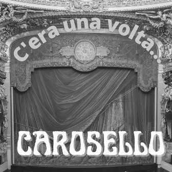 C'era una volta...CAROSELLO by Fabio Cobelli