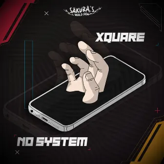 No System by Xquare