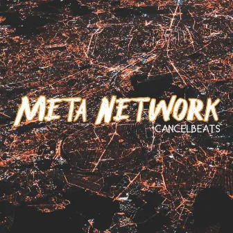 Meta Network by CancelBeats