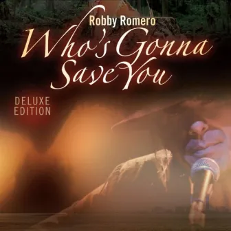 Who's Gonna Save You by Robby Romero