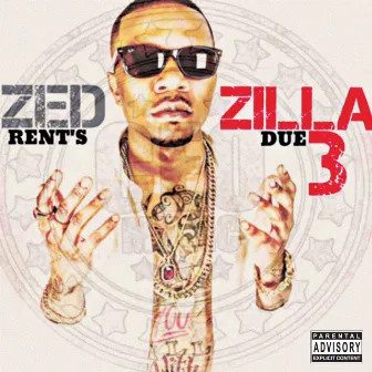 Rent's Due Vol. 3 by Zed Zilla