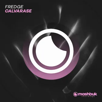 Calvarase (Extended Mix) by Fredge