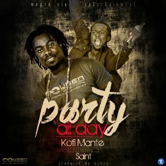 Party All Day by Kofi Mante