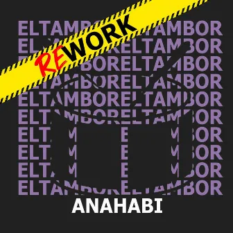 El Tambor Rework by Dj Anahabi