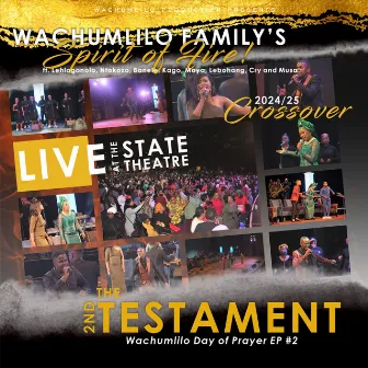 The 2nd Testament EP (Live At The State Theatre) by Wachumlilo Family's Spirit of Fire