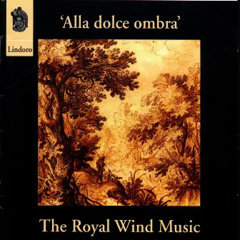 Alla Dolce Ombra by The Royal Wind Music