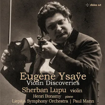 Ysaÿe: Violin Discoveries by Henri Bonamy