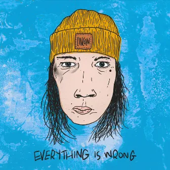 Everything Is Wrong by Lincoln