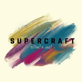 Without a Doubt by Supercraft