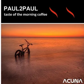 Taste of the Morning Coffee by Paul2Paul