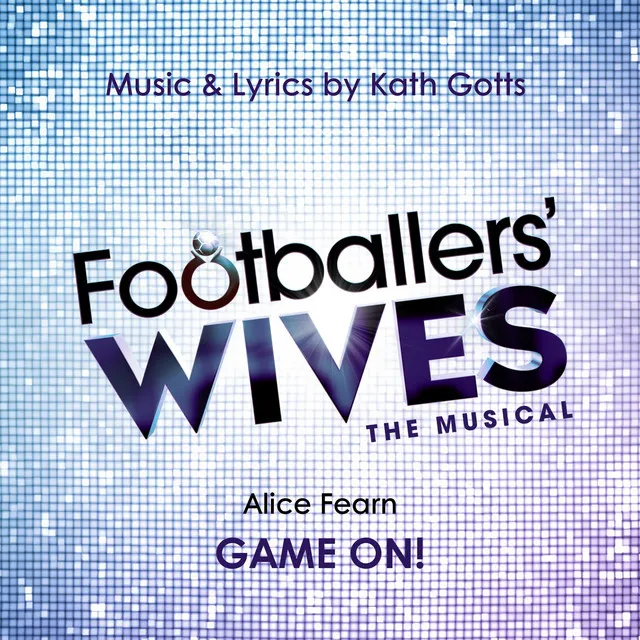 Game On! (From Footballers' Wives the Musical)