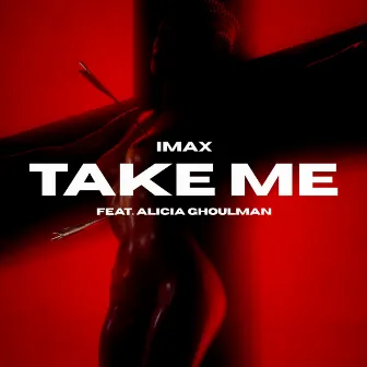 Take Me by Imax