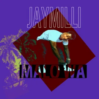 Malo Wa by JAYMILLI