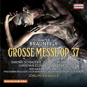 Walter Braunfels: Große Messe, Op. 37 by Konzerthausorchester Berlin