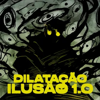 DILATAÇÃO ILUSÃO 1.0 by Buxi