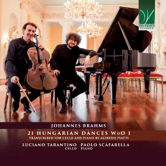 Brahms: 21 Hungarian Dances, WoO 1 (Transcribed for Cello and Piano by Alfredo Piatti) by Luciano Tarantino