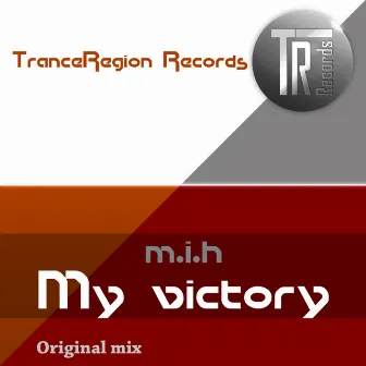 My Victory by M.I.H.