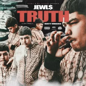 Truth by Jewl$