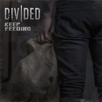 Keep Feeding by The Divided