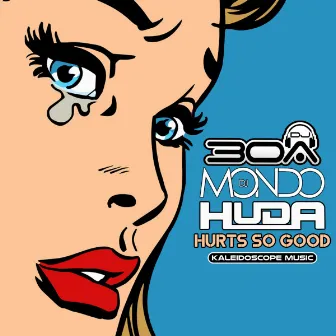 Hurts So Good by Dj Mondo