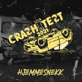 Crash Test 2021 - Hjemmesnekk by Prells