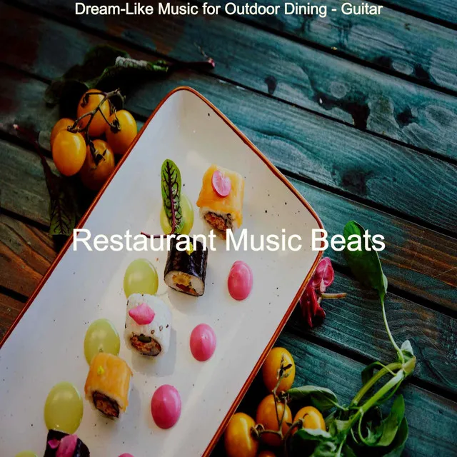 Dream-Like Music for Outdoor Dining - Guitar