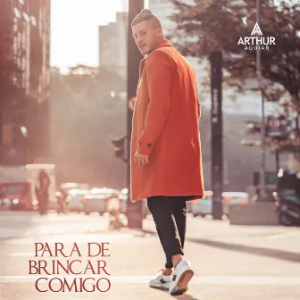 Para de Brincar Comigo by Arthur Aguiar