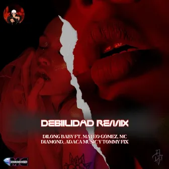 DEBILIDAD (REMIX) by DILONG