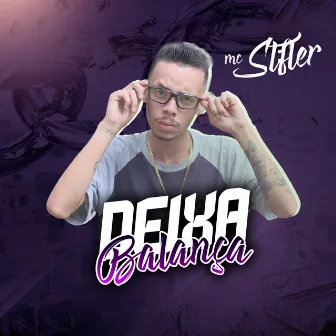 Deixa Balança by MC Stfler