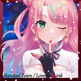 Stardust Tears / Lovesick Link by Vivid Lila