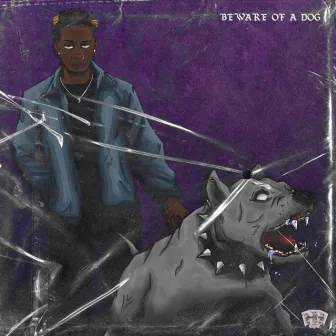 Beware of a Dog by Marvin.