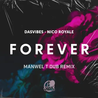 Forever (Manwel T Dub Remix) by Nico Royale