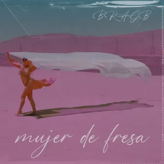 Mujer de Fresa by Bragb