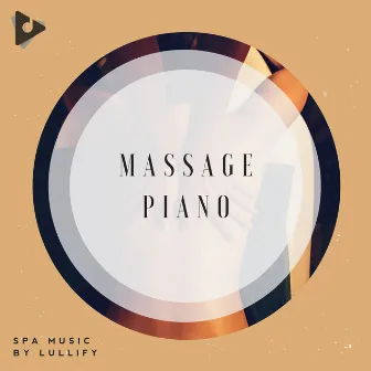 Massage Piano by Spa Music by Lullify