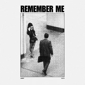 Remember Me by Huddy