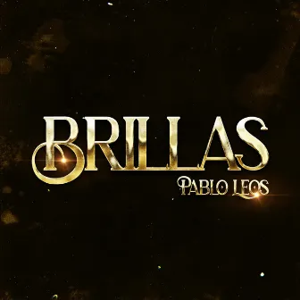 Brillas by Pablo Leos