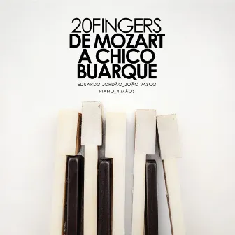 De Mozart a Chico Buarque by 20 Fingers