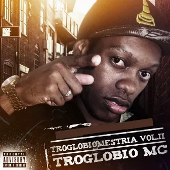 Troglobiomestria, Vol. II by Troglobio MC