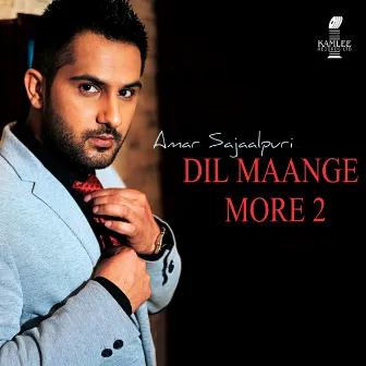 Dil Maange More 2 by Amar Sajaalpuri