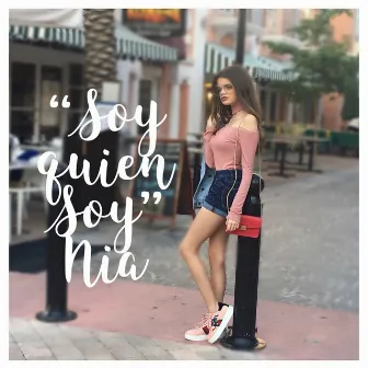 Soy Quien Soy by Nia