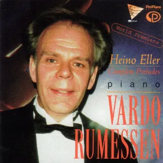 Heino Eller: Complete Preludes by Vardo Rumessen