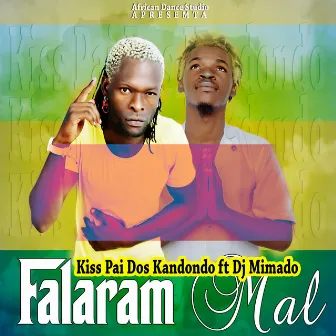 Falaram Mal by Kiss Pai dos Kandondo