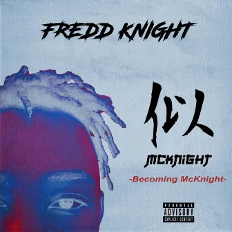 Becoming Mcknight by Fredd Knight